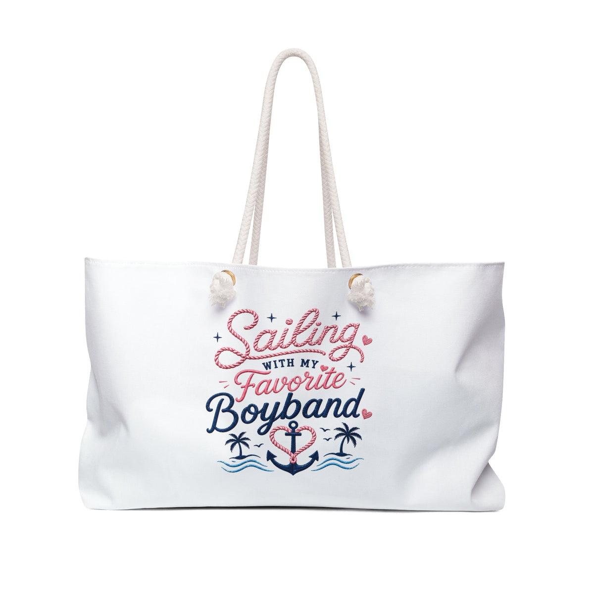 Weekender Bag — "Sailing With My Favorite Boyband" Nautical Travel Tote