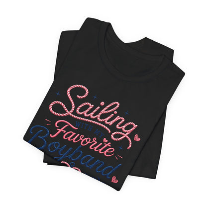 Sailing With My Favorite Boyband T-Shirt — Version 2