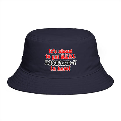 It's about to get REAL Boyband-y Bucket Hat