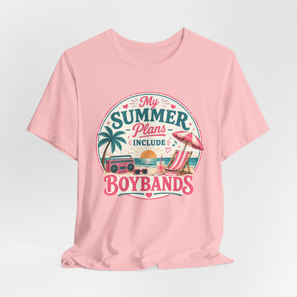 Boybands Summer Plans Unisex T-Shirt — 'My Summer Plans Include Boybands' Tee