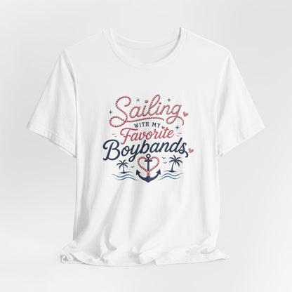 Sailing With My Favorite Boybands T-Shirt — Fan Graphic Tee