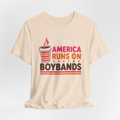 America Runs on Boybands Unisex T-Shirt
