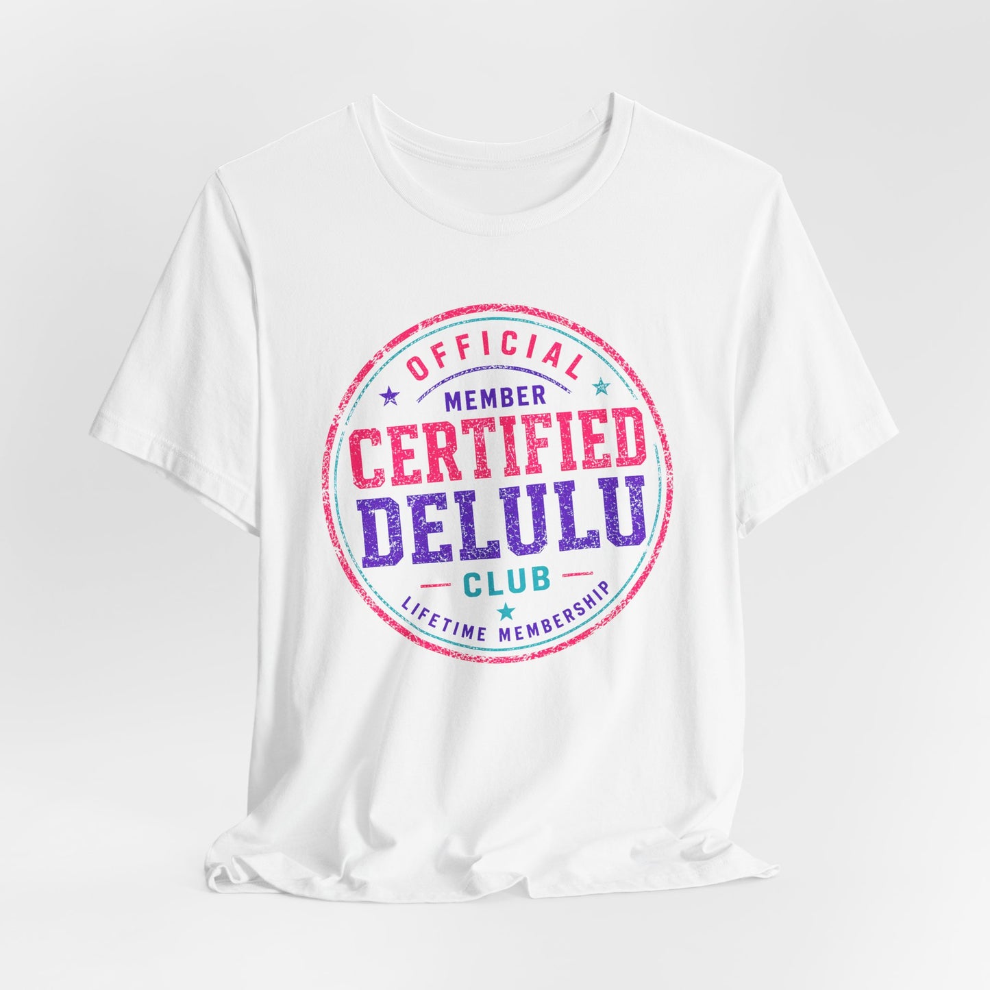 Certified Delulu Official Member Club T-Shirt