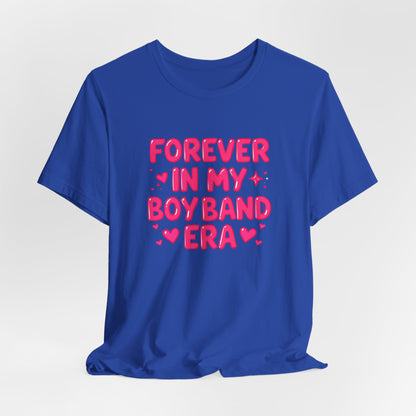 Forever In My Boyband Era T‑Shirt — Valentine’s Day Fan Tee