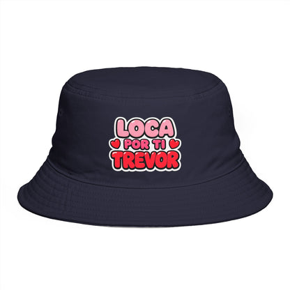 Loca Por Ti Trevor Bucket Hat