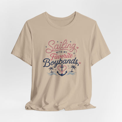Sailing With My Favorite Boybands T-Shirt — Fan Graphic Tee
