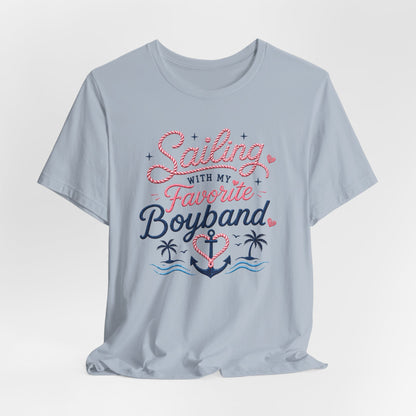 Sailing With My Favorite Boyband T-Shirt — Version 2
