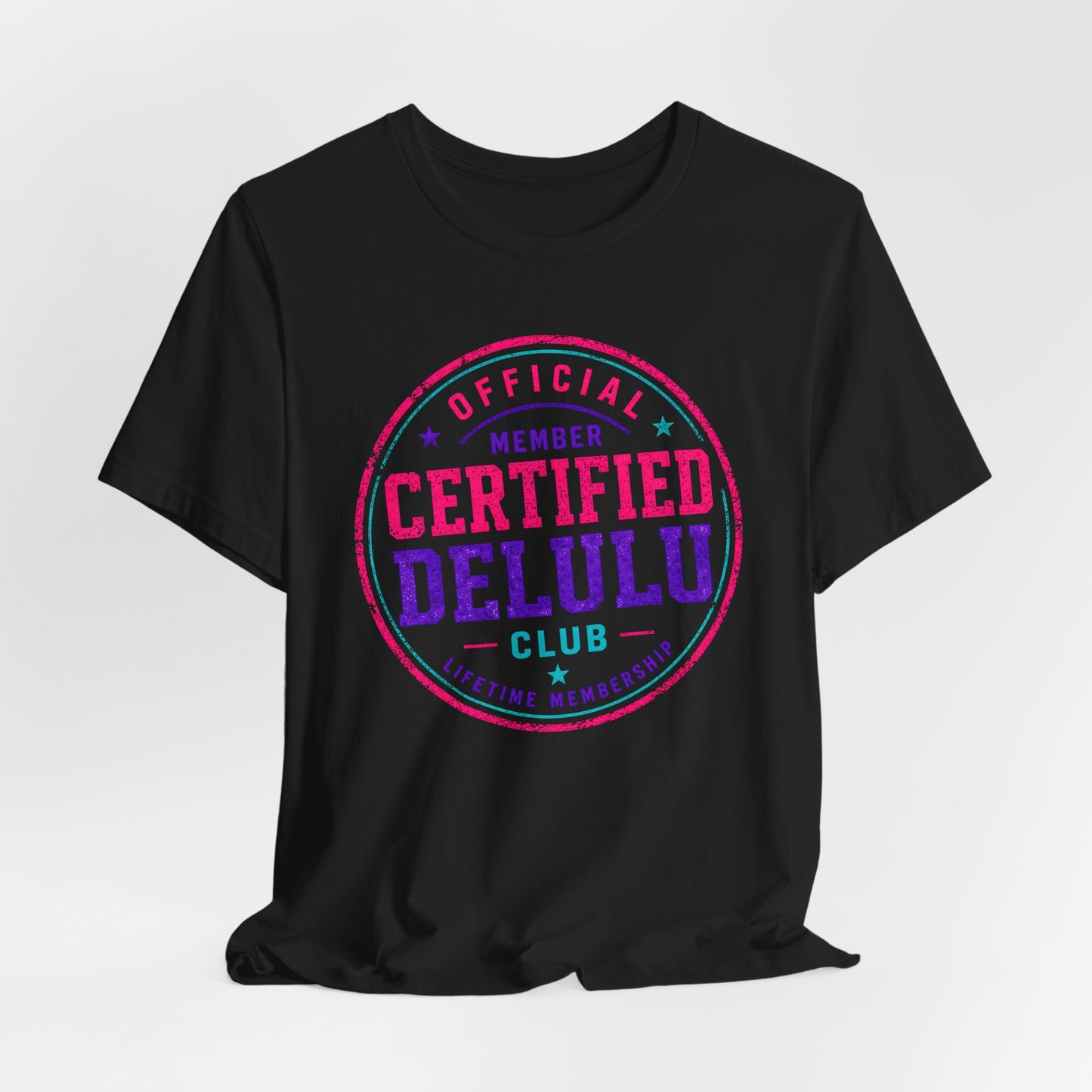 Certified Delulu Official Member Club T-Shirt
