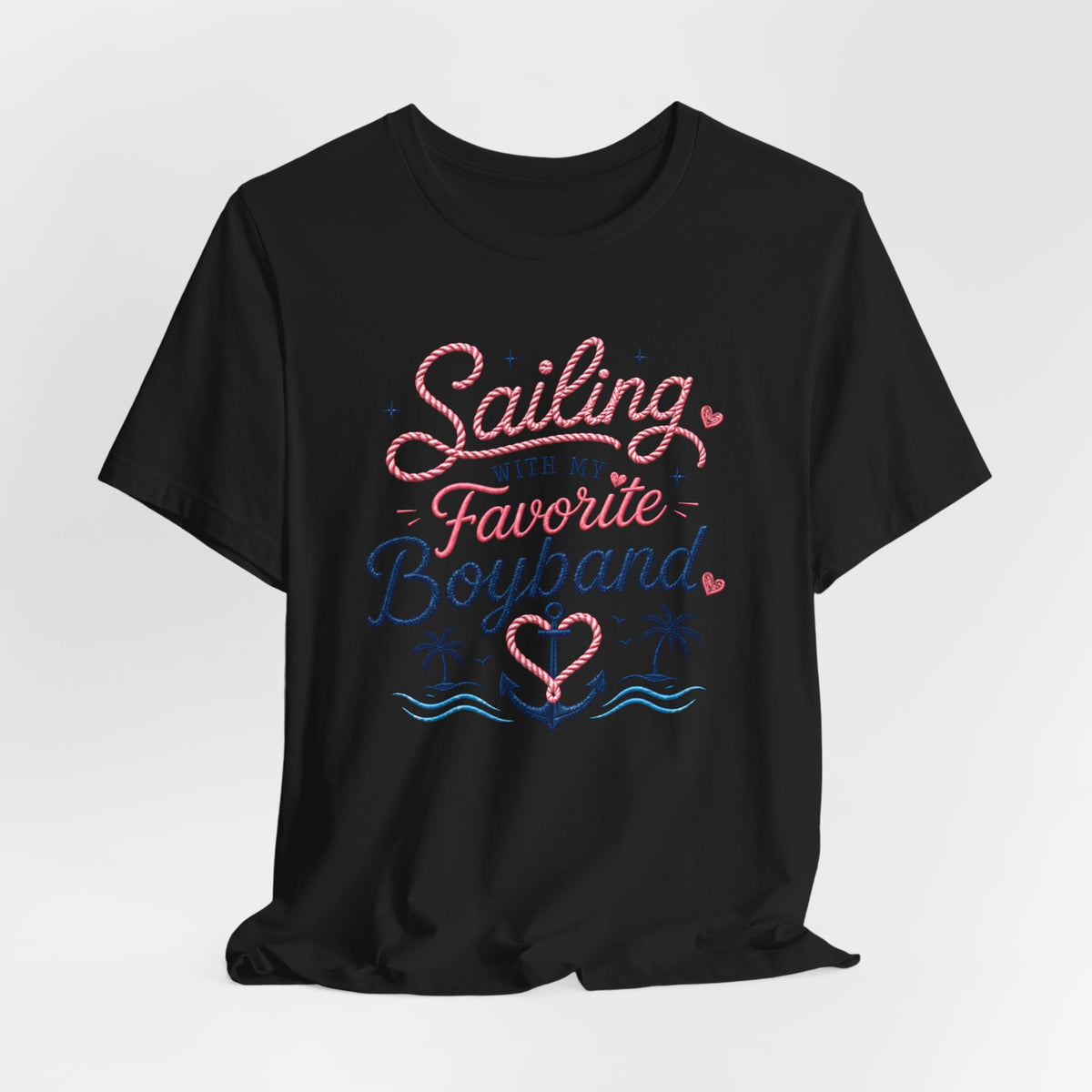 Sailing With My Favorite Boyband T-Shirt — Version 2