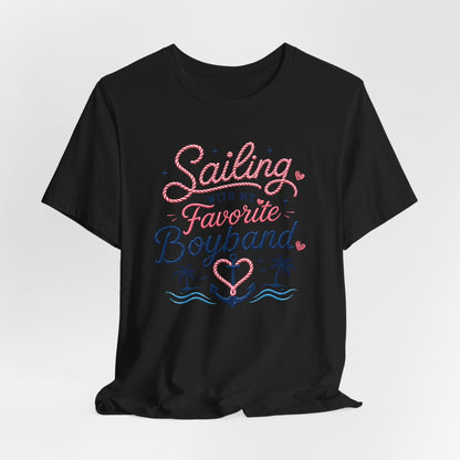 Sailing With My Favorite Boyband T-Shirt — Version 2