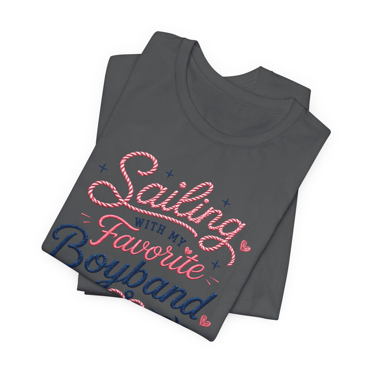 Sailing With My Favorite Boyband T-Shirt — Version 2