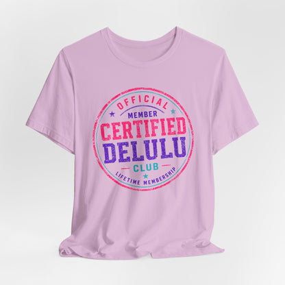 Certified Delulu Official Member Club T-Shirt
