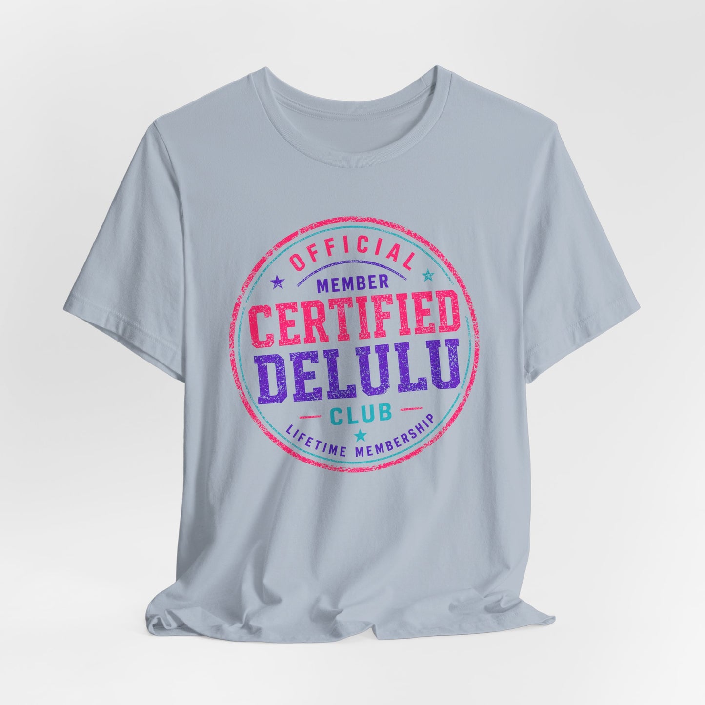 Certified Delulu Official Member Club T-Shirt