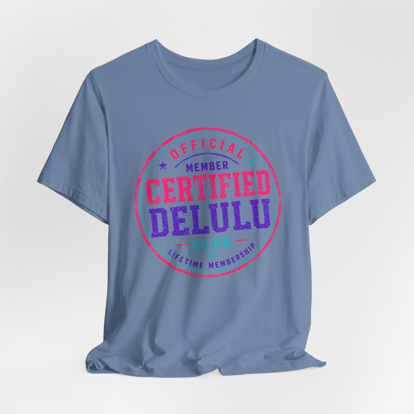 Certified Delulu Official Member Club T-Shirt