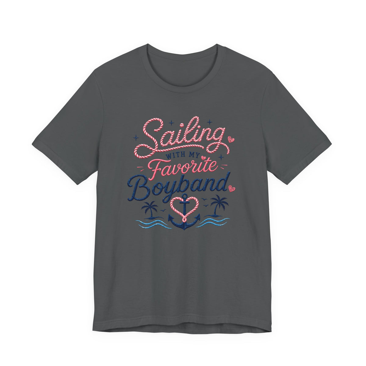 Sailing With My Favorite Boyband T-Shirt — Version 2