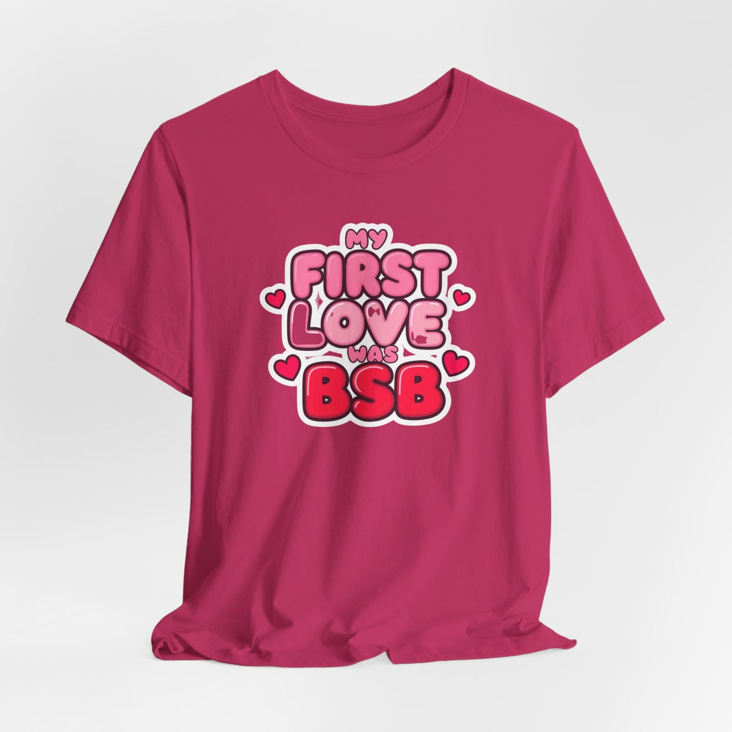 Valentine's 'My First Love Was BSB ' Boyband T-Shirt