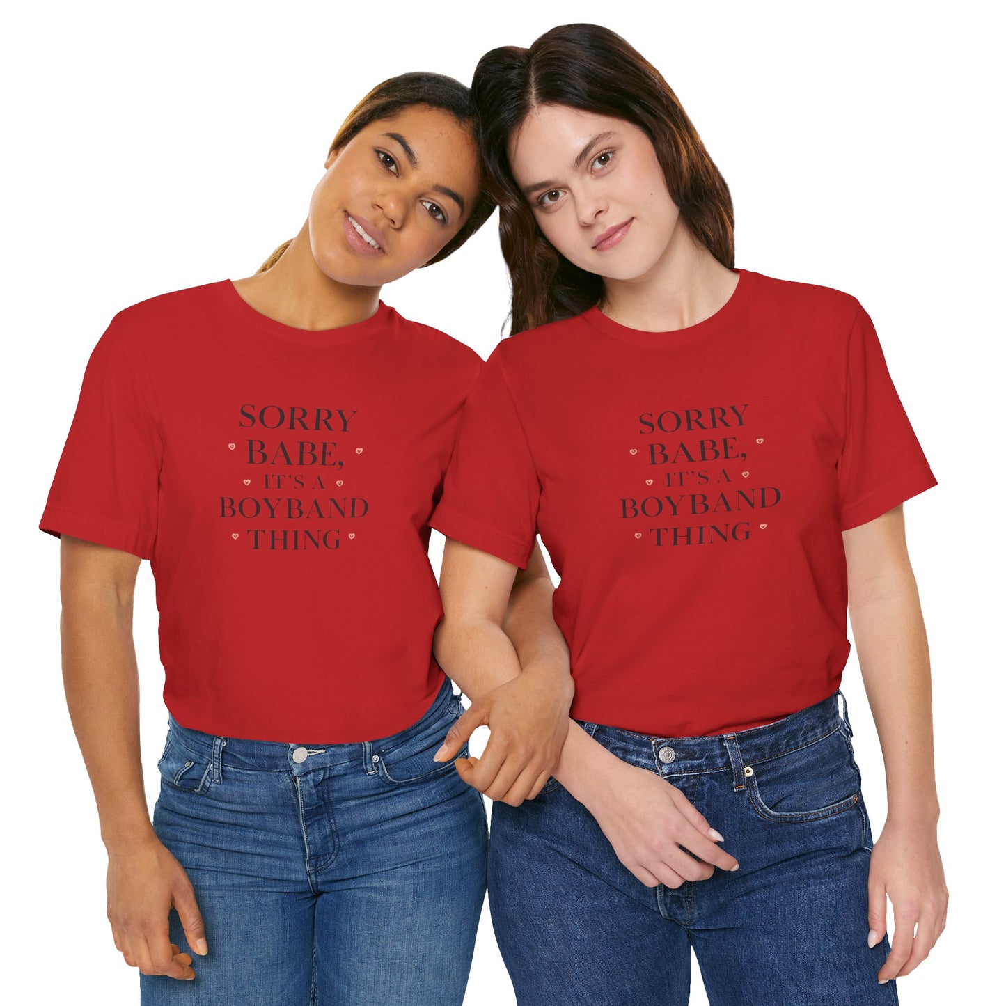 Sorry Babe, It’s a Boyband Thing Valentine T-Shirt