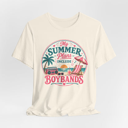 Boybands Summer Plans Unisex T-Shirt — 'My Summer Plans Include Boybands' Tee