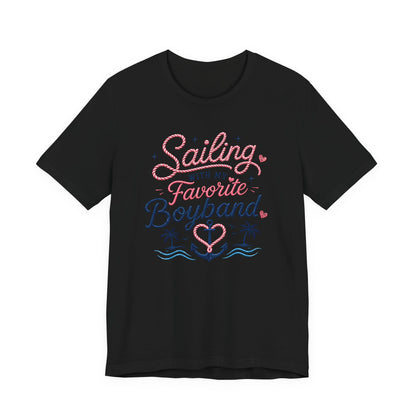 Sailing With My Favorite Boyband T-Shirt — Version 2