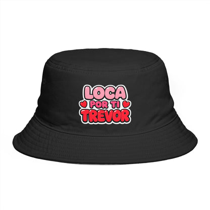 Loca Por Ti Trevor Bucket Hat