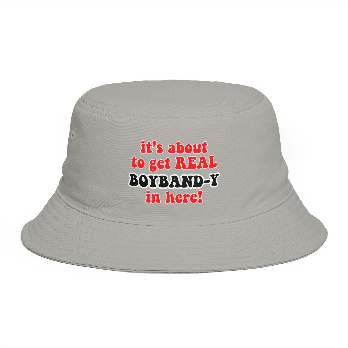 It's about to get REAL Boyband-y Bucket Hat