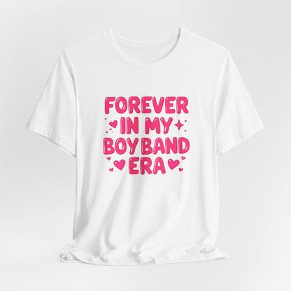 Forever In My Boyband Era T‑Shirt — Valentine’s Day Fan Tee