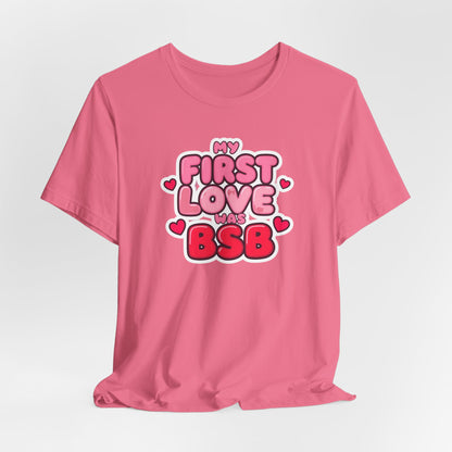 Valentine's 'My First Love Was BSB ' Boyband T-Shirt